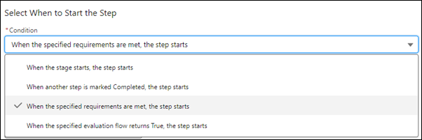 Dropdown showing condition options for whan a step can be started.